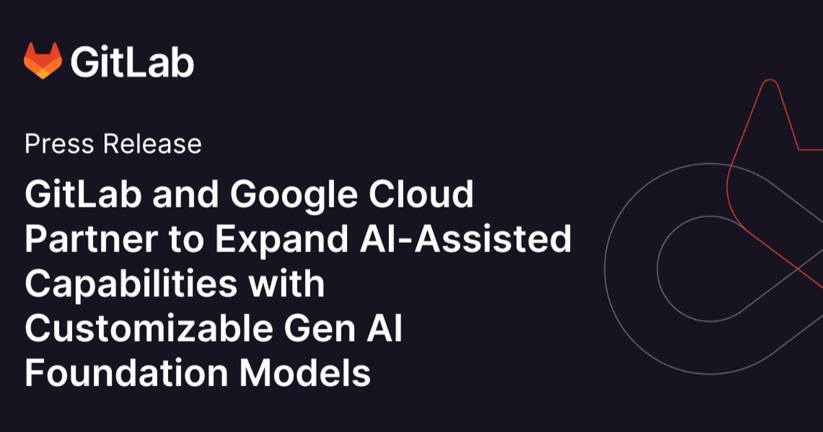 Gitlab Partner GitLab and Google Cloud partner to deliver privacy-first AI offerings ...