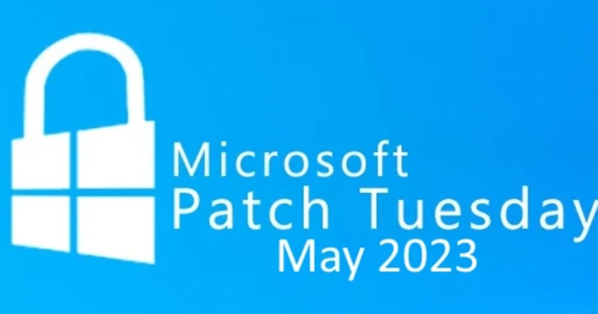 Microsoft releases Patch Tuesday updates for May 2023 with fixes for 38 ...