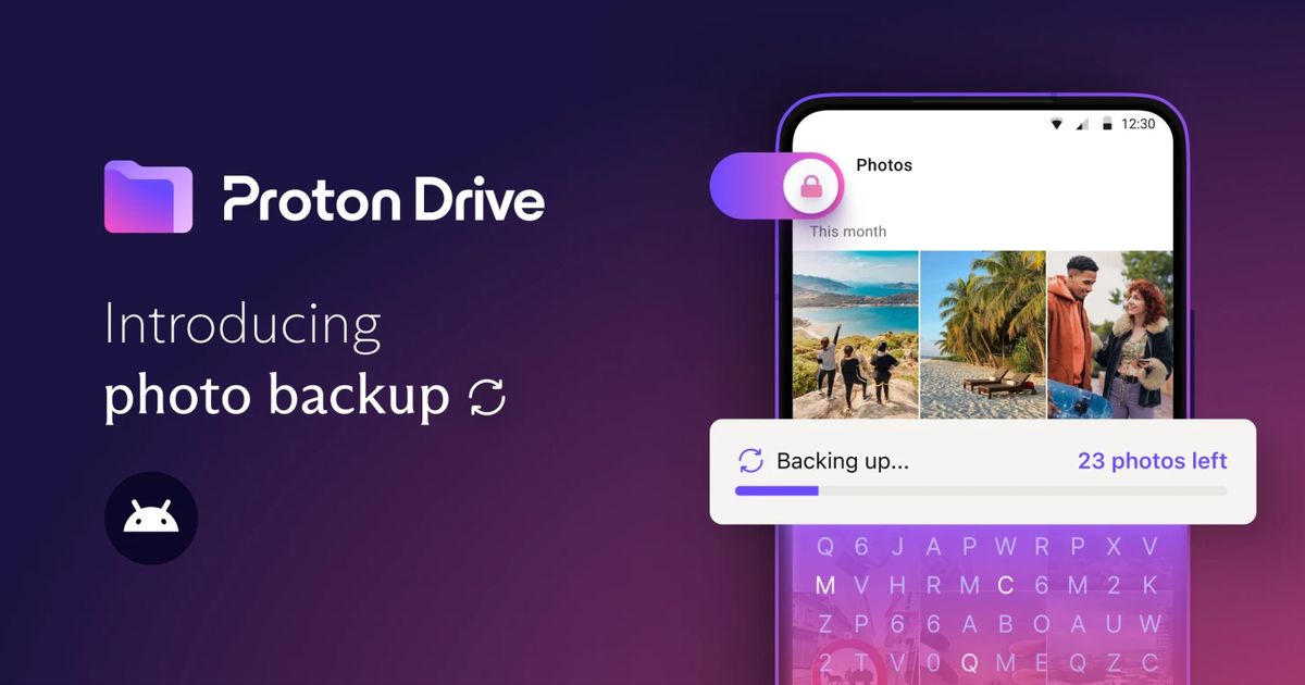 Proton Drive rolls out encrypted photo backup feature on Android app ...