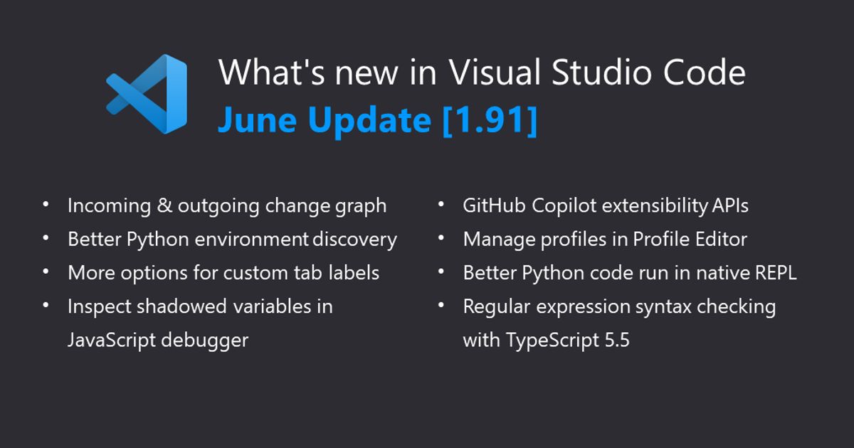 Visual Studio Code 1.91 has been released with new features and ...