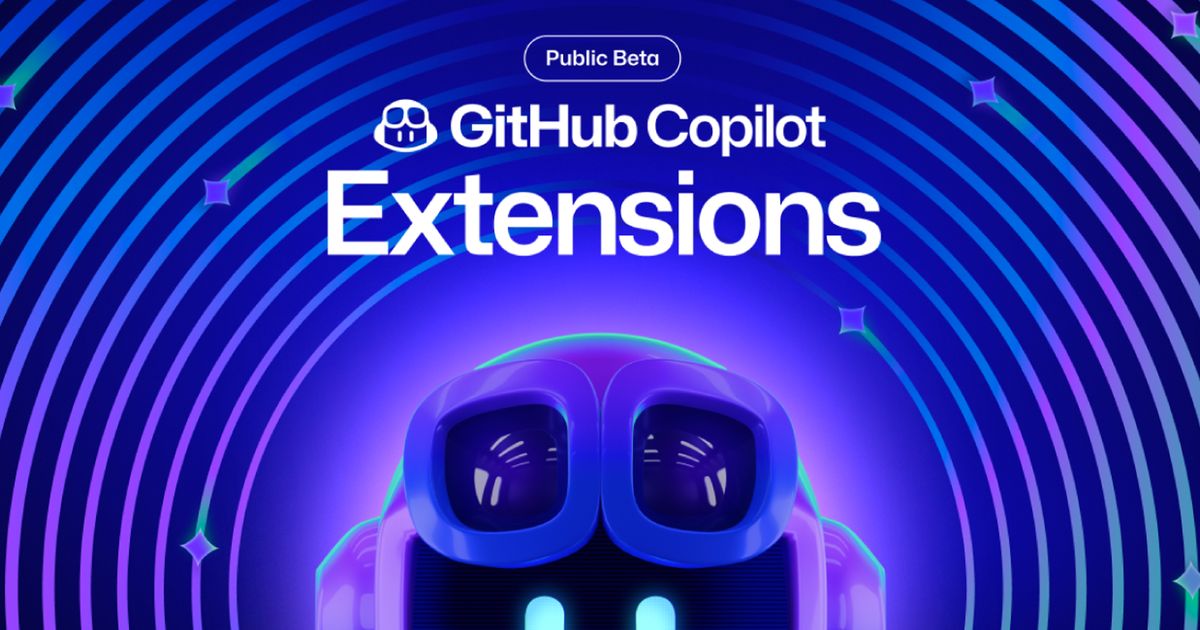 GitHub Copilot extensions launch in public beta, along with new ...