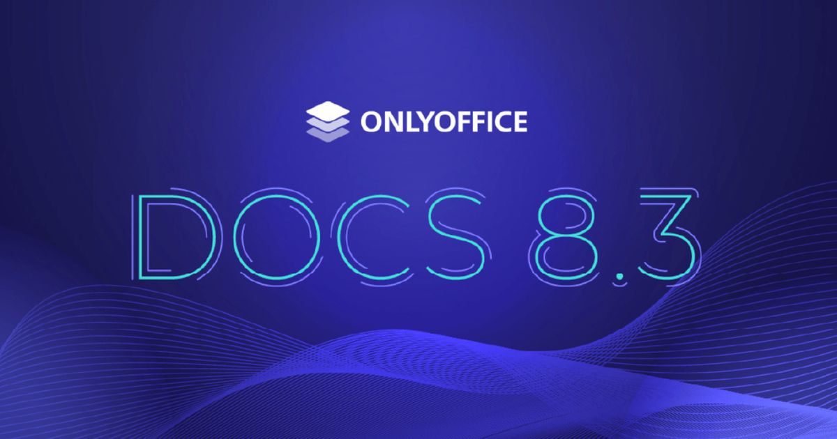 ONLYOFFICE Docs 8.3 launches with iWork & Hancom support, PDF stamps ...