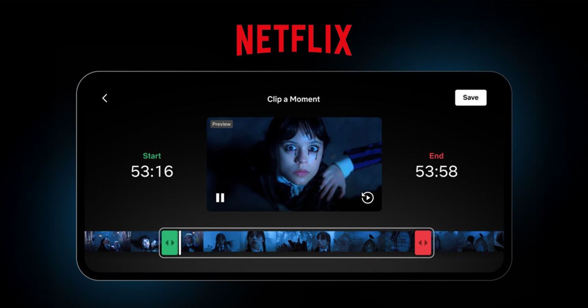 Netflix adds mobile highlight clips with sharing and start-end controls ...