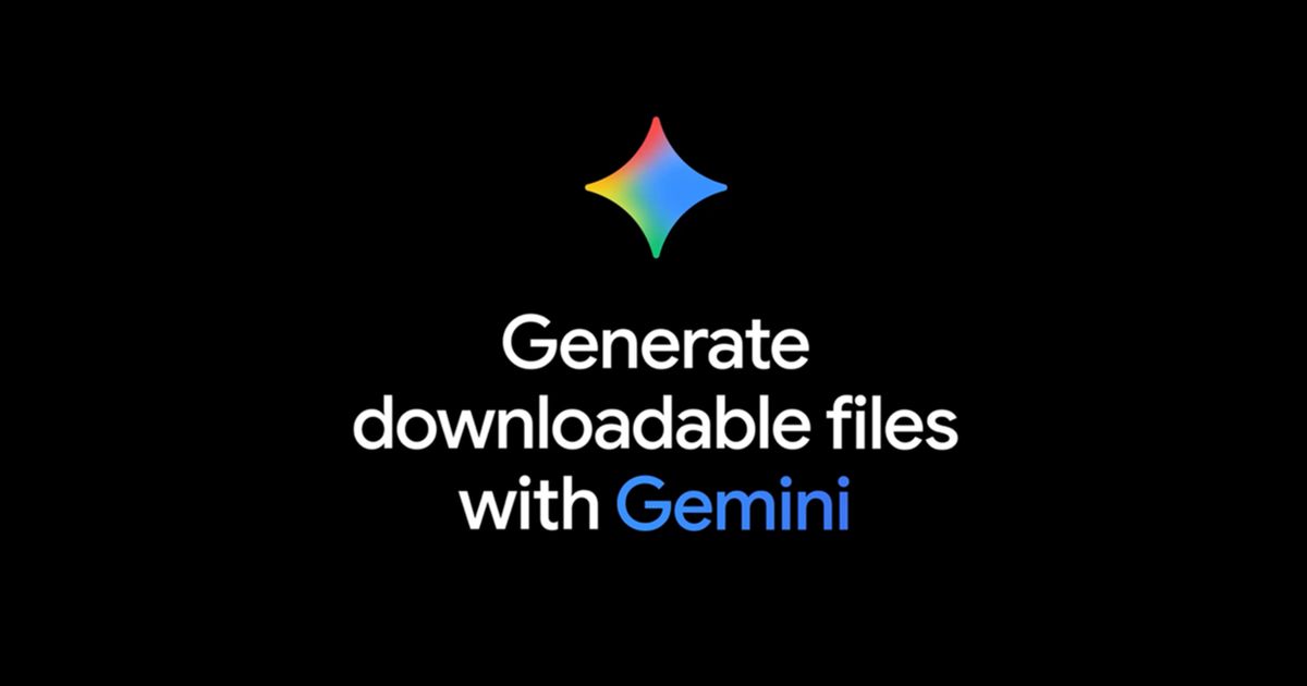 Gemini app adds file generation for PDFs, Word, Excel, and Google Docs