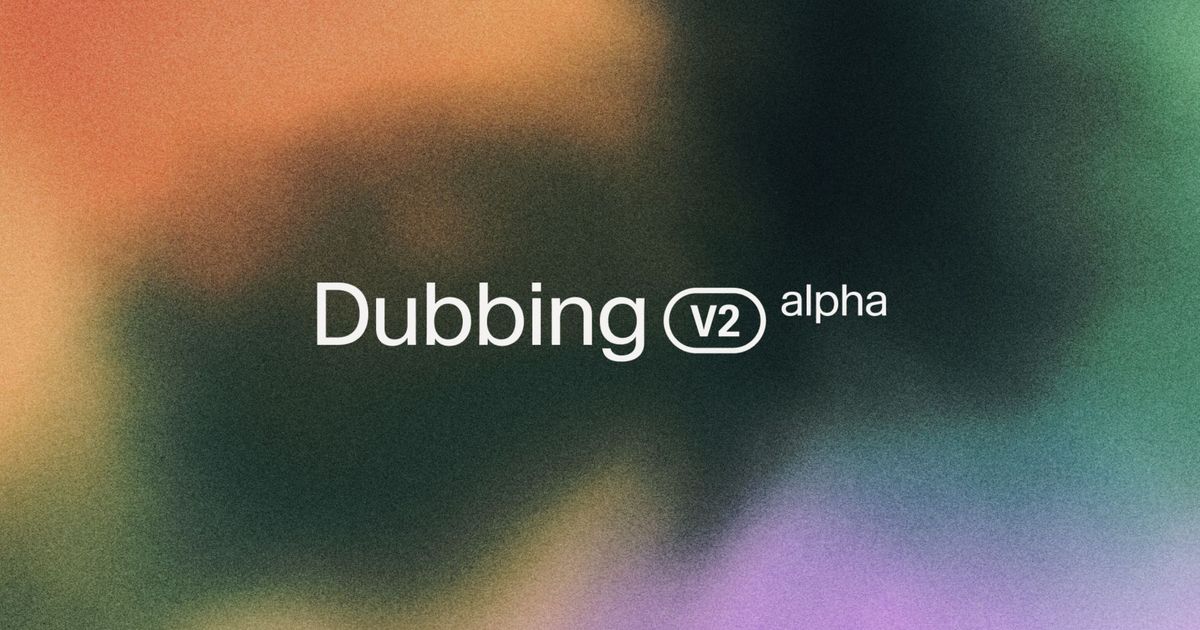 ElevenLabs unveils Dubbing v2 with emotion-preserving multilingual AI ...