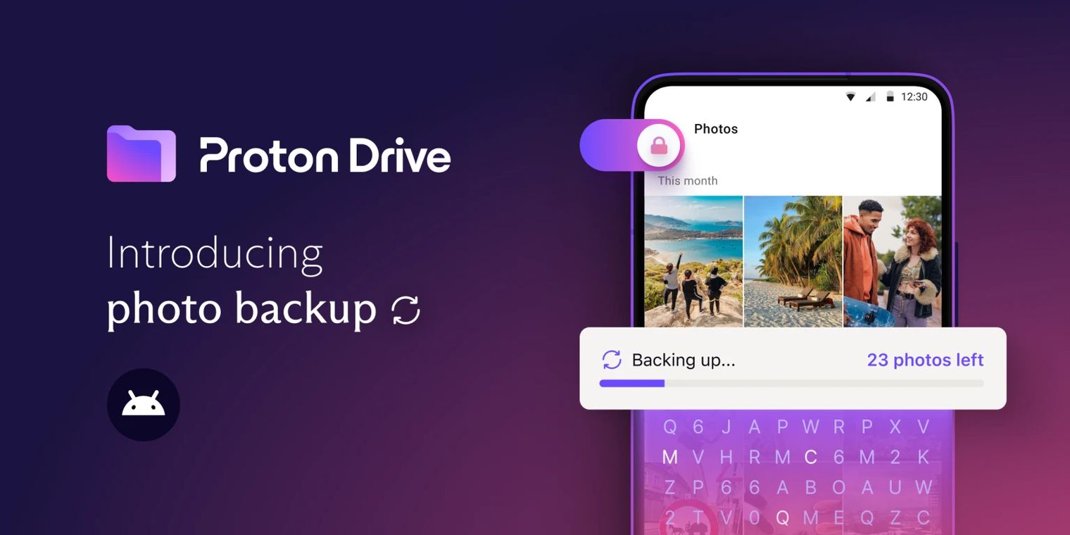 Proton Drive rolls out encrypted photo backup feature on Android app ...