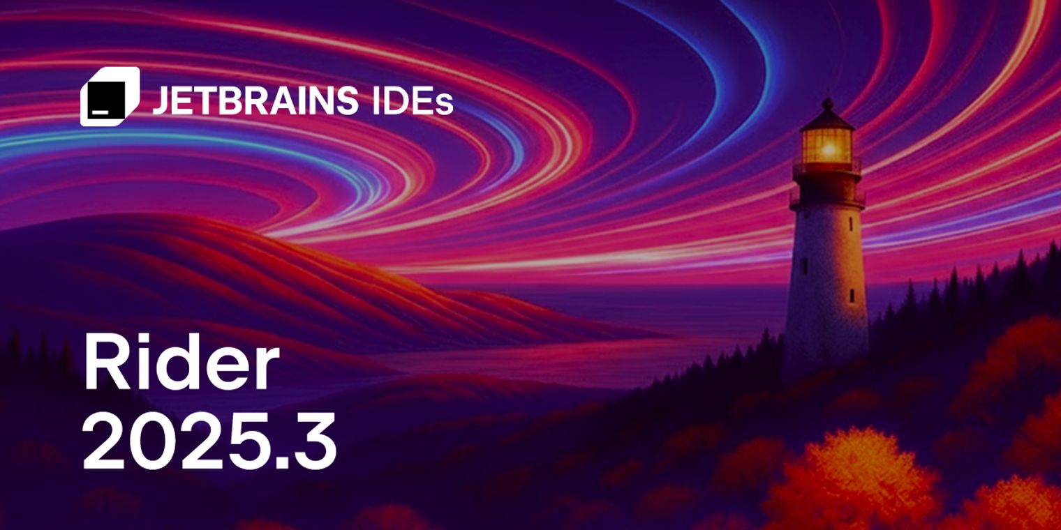 JetBrains brings Rider & ReSharper 2025.3 with Visual Studio 2026, .NET ...