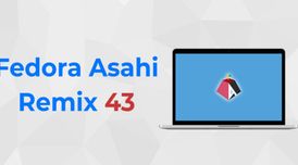 Fedora Asahi Remix 43 adds Apple Silicon Mac support and RPM 6.0 image