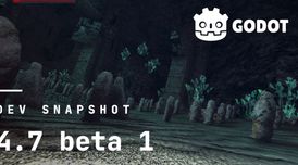 Godot 4.7 beta 1 released with HDR support and 3D editor upgrades image