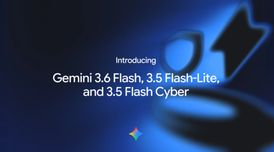 Google launches three new AI models: Gemini 3.6 Flash, 3.5 Flash Lite, and 3.5 Flash Cyber image