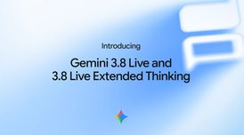 Google launches Gemini 3.8 Live and 3.8 Live Extended Thinking with real-time reasoning image
