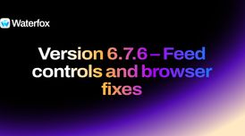 Waterfox 6.7.6 adds feed controls and fixes startup hangs image