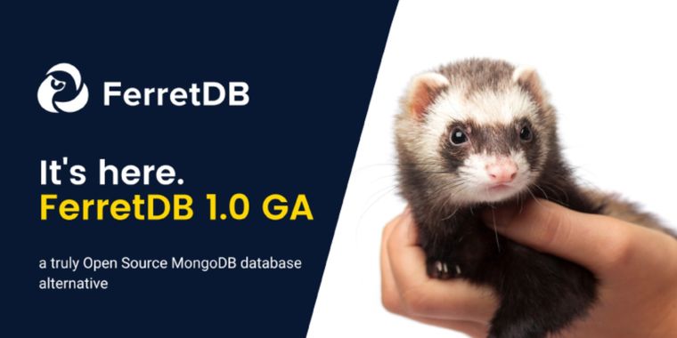MongoDB without MongoDB: FerretDB 1.0 bridges the gap with PostgreSQL