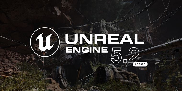 Unreal Engine 5.2 Introduces new tools and enhancements for real-time 3D creation and Apple silicon Mac support