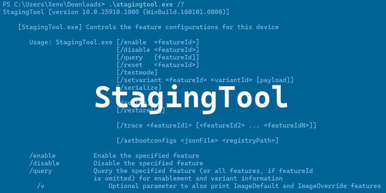 Microsoft accidentally leaks StagingTool, an internal testing utility to enable hidden features in Windows 11