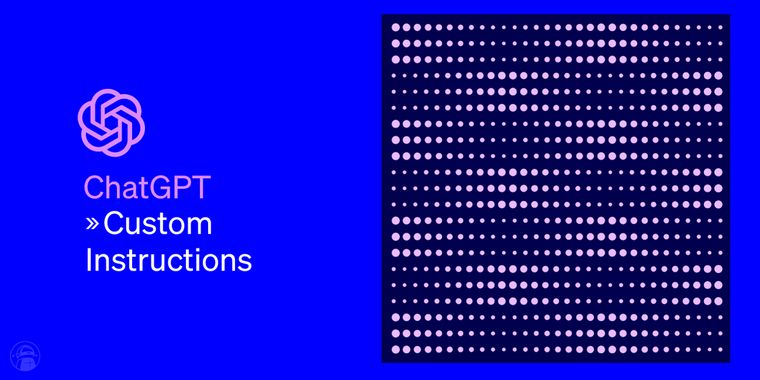 OpenAI extends 'Custom Instructions' feature to all ChatGPT free plan users