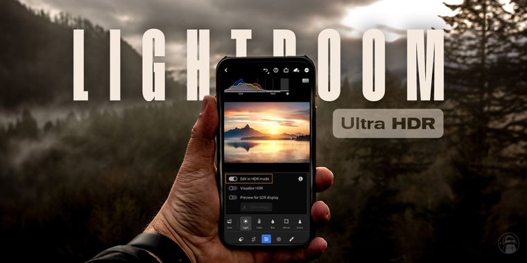 Adobe Lightroom mobile introduces ultra HDR image editing for Android devices
