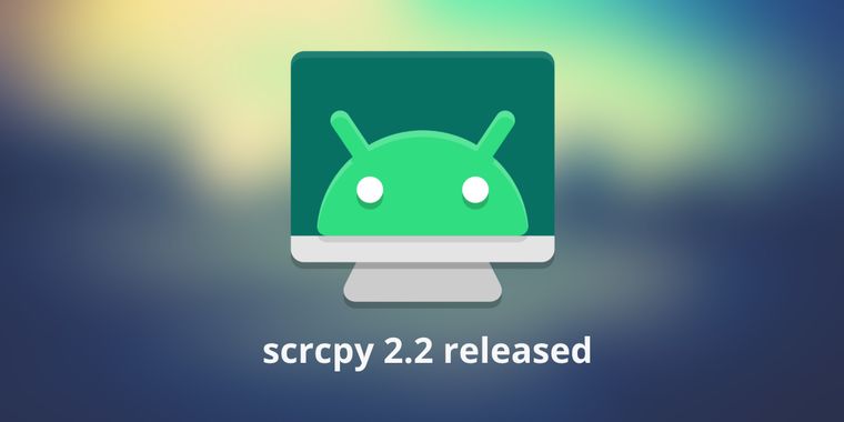 scrcpy 2.2 update introduces phone camera mirroring and other enhancements