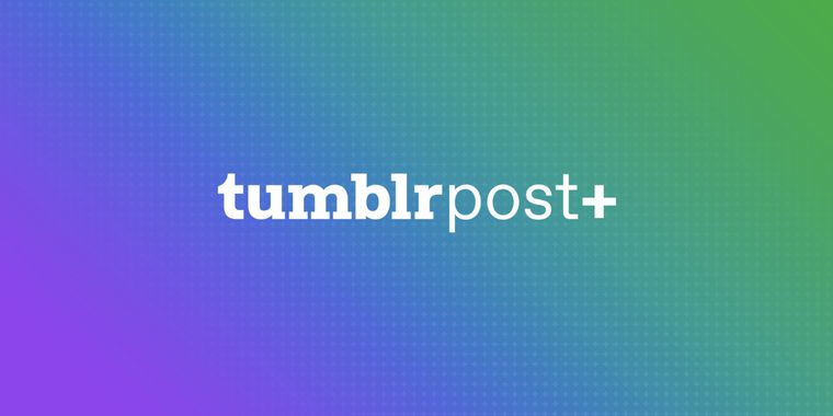 Tumblr discontinues Post+ subscription feature amid revenue struggles and downsizing plans