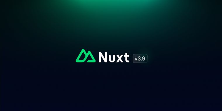 Vue framework Nuxt has released v3.9 with new features, Vite 5 and Rollup 4 support