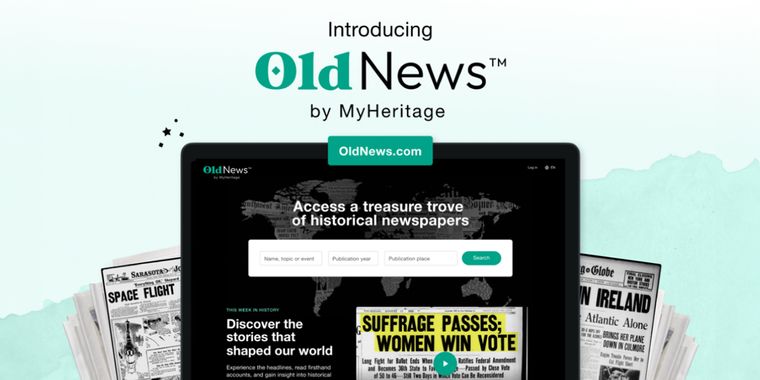 MyHeritage launched OldNews, a subscription portal for accessing historical Newspapers
