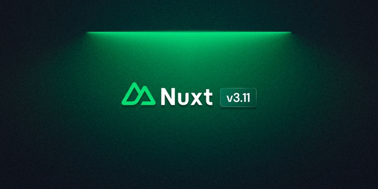 Nuxt 3.11 update brings improved logging, preview mode and other enhancements