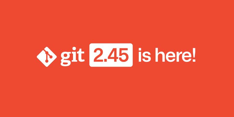 Git 2.45 launches with reftable support and initial SHA-1/SHA-256 interoperability