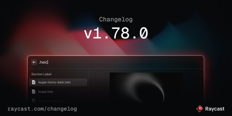 Raycast 1.78 brings window layouts, custom icons, and enhanced autofill support
