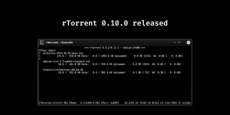 rTorrent 0.10 released after 5-year hiatus with major performance and stability upgrades