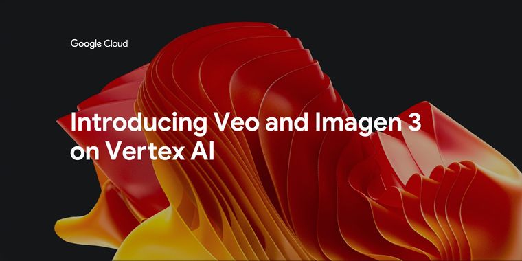 Google unveils Veo and Imagen 3 on Vertex AI for advanced video and image generation