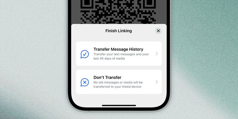 Signal will finally let you transfer your encrypted chat history to new linked devices