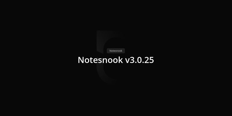 Private note-taking app Notesnook version 3.0.25 brings overhauled tab logic and bug fixes