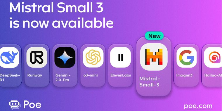 Poe integrates Mistral Small 3 AI model