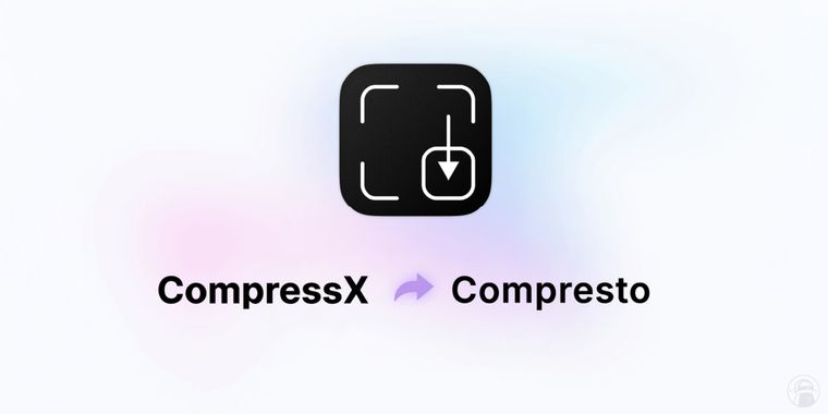 CompressX has rebranded as Compresto and introduced several new features