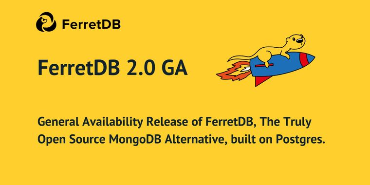 FerretDB 2.0 released as an open-source MongoDB alternative with PostgreSQL & DocumentDB