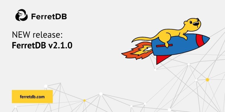 FerretDB v2.1.0: performance improvements and key bug fixes