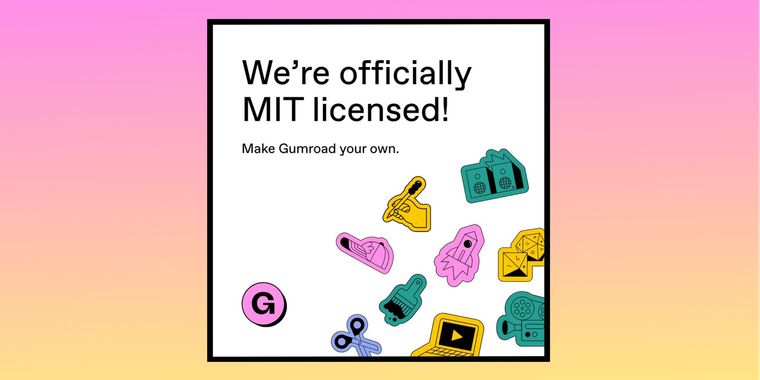 Gumroad fully open sources its platform under MIT license
