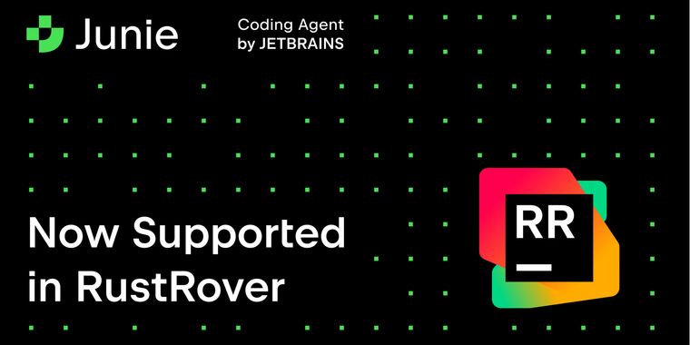 JetBrains Junie coding agent now available in RustRover