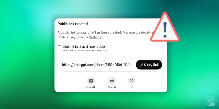 OpenAI removes ChatGPT's public sharing feature after Google exposes sensitive chats