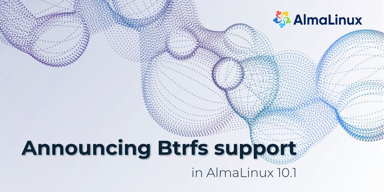 AlmaLinux OS 10.1 launches Btrfs filesystem support for new installations