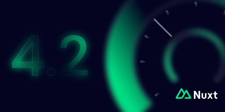 Nuxt 4.2 brings TypeScript plugin, better error handling & abort control for data fetching