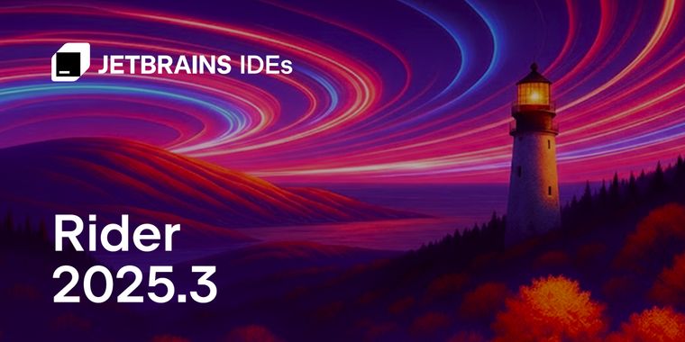 JetBrains brings Rider & ReSharper 2025.3 with Visual Studio 2026, .NET 10 & C# 14 support