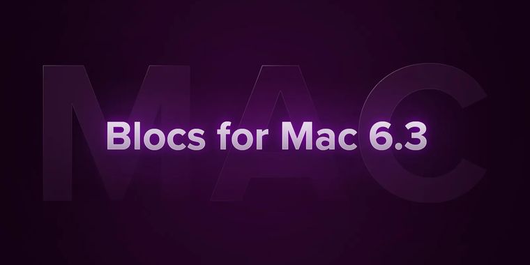 Blocs 6.3 for Mac adds AI tools, global find & replace, new interaction manager, and more