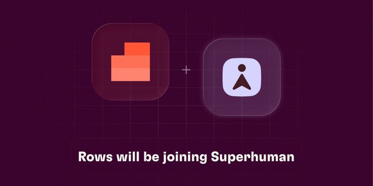 Superhuman acquires Rows, sunset of Rows.com set for May 2026