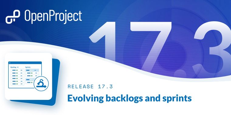 OpenProject 17.3 adds dedicated sprint objects, auto sprint board creation, and much more