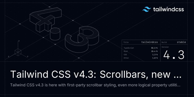 Tailwind CSS v4.3: scrollbar utilities, new colors, and faster webpack support