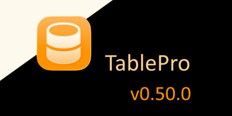 TablePro 0.50 update: offline support, and improved stability