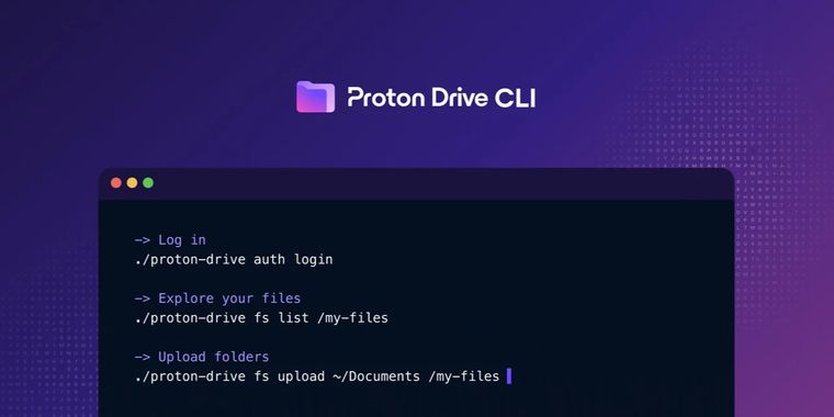 Proton Drive CLI launches for Windows, macOS, and Linux for easier workflow automation