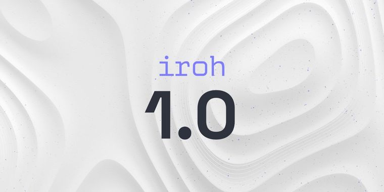 Iroh 1.0 launches with stable key-based addressing and broad language support