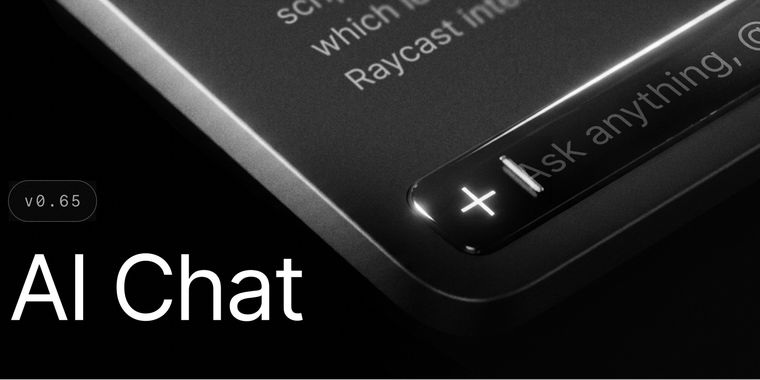 Raycast launches AI Chat and Inline Replace features for Windows and Mac